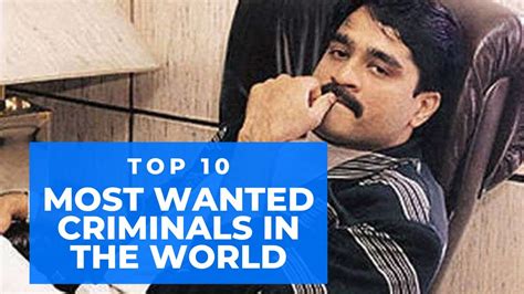 Top 10 Most Wanted Criminals In The World Youtube