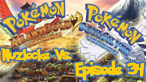 Lets Play Pokémon Heartgold And Soulsilver Nuzlocke Versus Episode 34