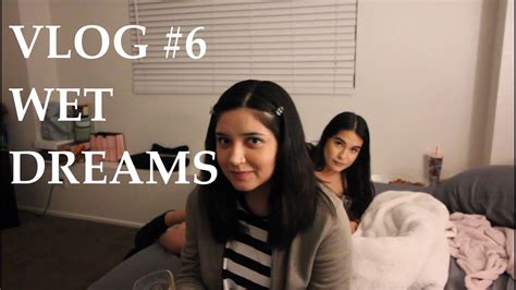 Dabbys Vlog 6 Do Girls Have Wet Dreams Youtube