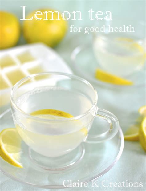 Lemon Tea For Good Health Claire K Creations