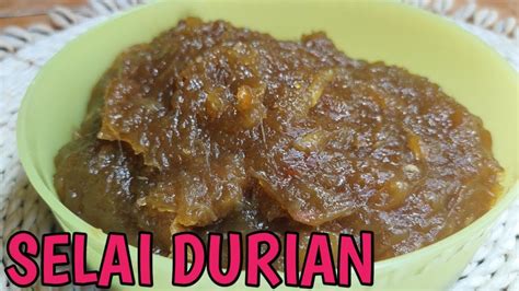 Resep Selai Durian Gula Durian Isian Lapis Legit Durian Durian