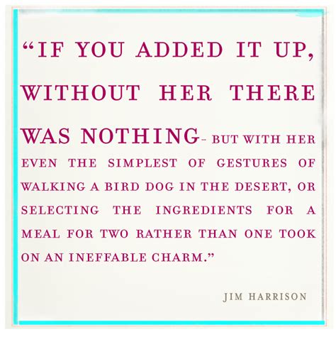 Jim Harrison Quotes QuotesGram