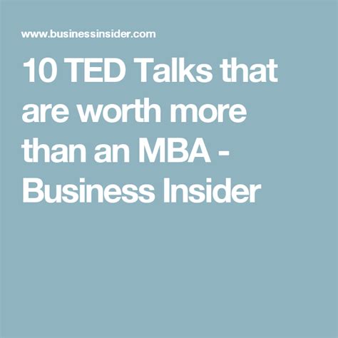 10 Ted Talks That Are Worth More Than An Mba Business Insider Self