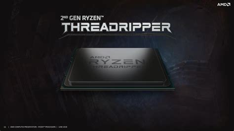 Amd Unveils Threadripper 2 Up To 32 Cores 64 Threads For An