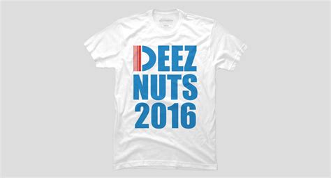 DEEZ NUTS 2016 Men S Perfect Tee By Looms Design By Humans