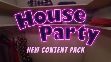 House Party New Content Pack By Eekgames