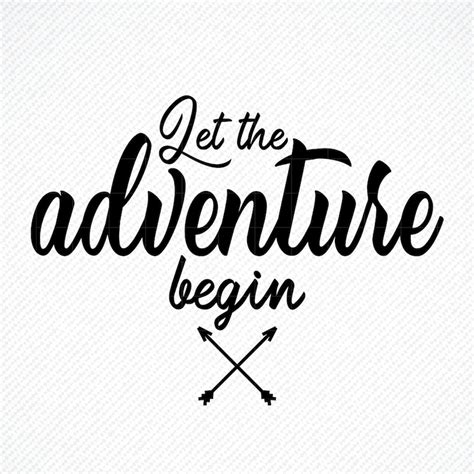 Let The Adventure Begin Svg Let The Adventure Begin Let The Etsy