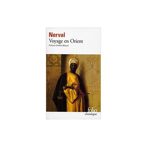 Gérard De Nerval Voyage En Orient