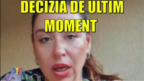 Decizia De Ultim Moment A Oanei Roman Youtube