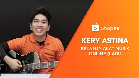 Emshop siapkan promo up to 79 % tips belanja online agar tidak tertipu produk palsu keresahan pada kurir cod tren belanja online selama pandemi meningkat, makanan paling banyak dipesan Kery Astina : Belanja Alat Musik Online (Lagi) - YouTube