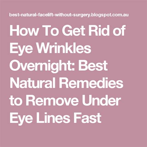 How To Get Rid Of Eye Wrinkles Overnight Best Natural Remedies To