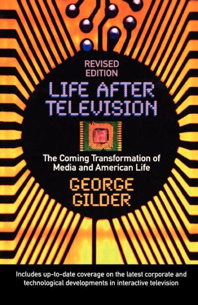 Life After Television The Coming Transformation Of Media And American
