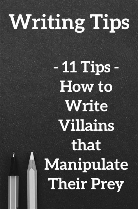 11 Tips How To Write Villains That Love To Manipulate Prey