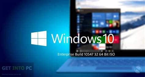 Windows 10 Enterprise Build 10547 Iso Free Download Get Into Pc