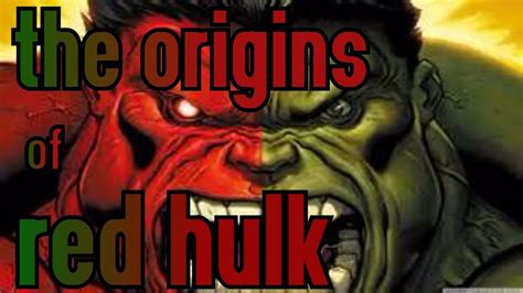 Minute Origins Red Hulk Youtube