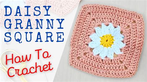 How To Crochet A DAISY Granny Square EASY Crochet Tutorial YouTube