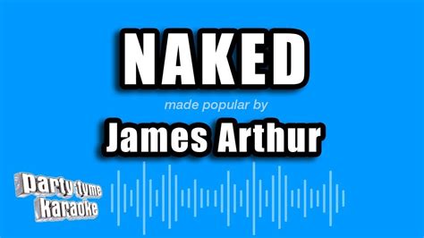 James Arthur Naked Karaoke Version Youtube