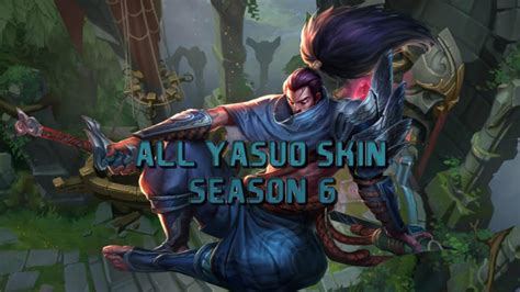 All Yasuo Skins Spotlight 2016 Youtube