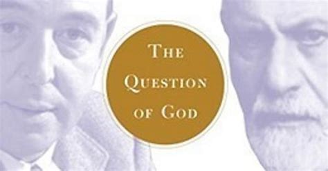 Download The Question Of God C S Lewis And Sigmund Freud Debate God Love Sex And The