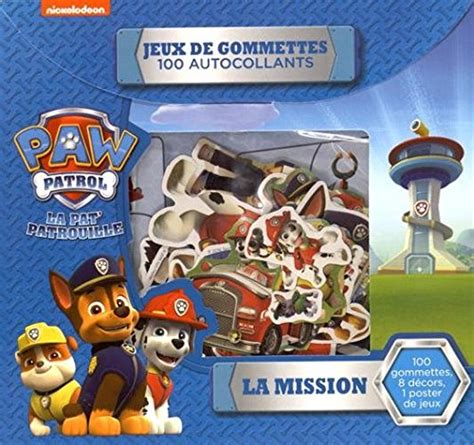 Livre La Mission La Pat Patrouille Jeux De Gommettes 100