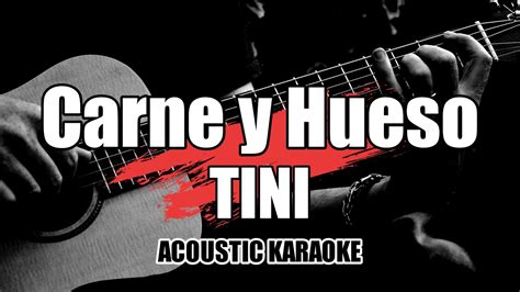 Carne Y Hueso Tini Karaoke Acoustic With Lyrics Letra Chords