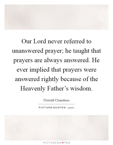 Unanswered Prayers Quotes And Sayings Unanswered Prayers Picture Quotes