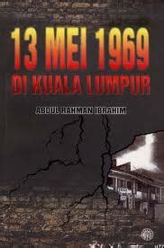 show full abstract riots in kuala lumpur on may 13, 1969. AKU SEORANG MELAYU: 13 Mei 1969: SeJaRaH HiTaM NeGaRa ...