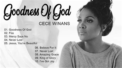 Goodness Of God By Cece Winans 50 Gospel Songs Of Cece Winans Cece
