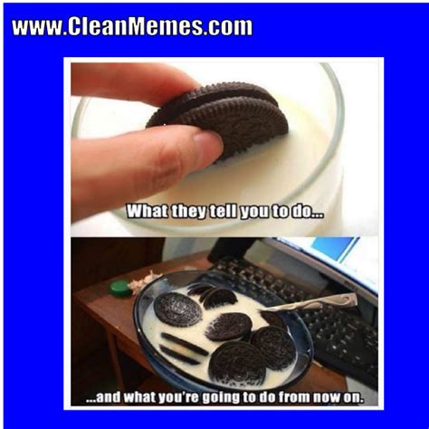 Pin By Clean Memes On Clean Memes Food Humor Food Oreo Cereal