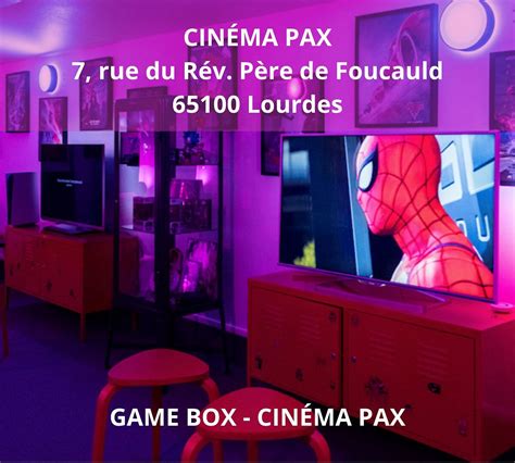 Game Box CinÉma Pax Lourdes 2022 Qué Saber Antes De Ir Lo Más