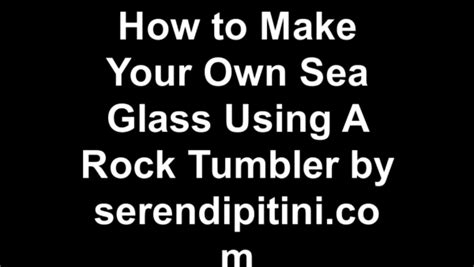 How To Make Your Own Sea Glass Sea Glass Rock Tumbler Jewelry Making Business
