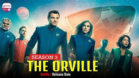 the orville season 3 release date by netflix release on netflix youtube