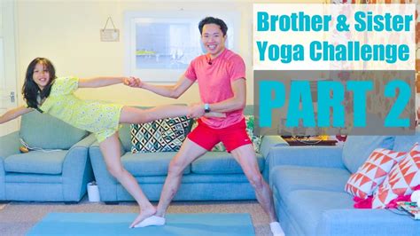 Extreme Yoga Challenge With My Sister Brother And Sister Yoga Challenge