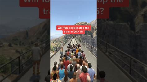 Will 100 People Stop The Train In GTA 5 Online Short Shortvideo Gta5