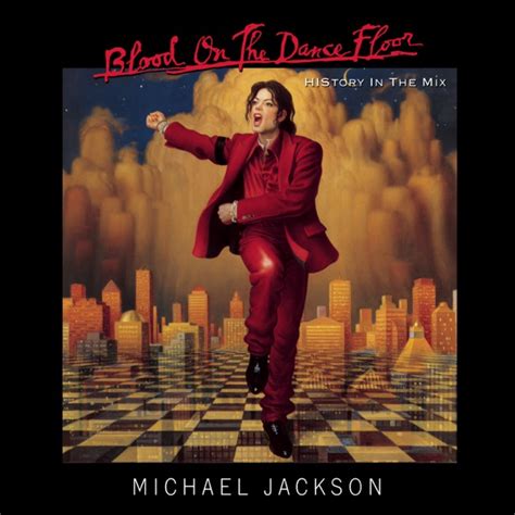 Michael Jackson Blood On The Dance Floor History In The Mix Itunes