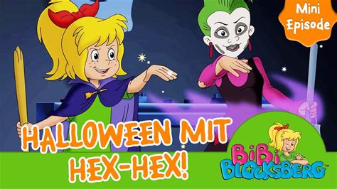 Bibi Blocksberg Halloween Mit Hex Hex Mini Episode Youtube
