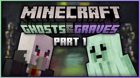 Vampires And Ghosts In Minecraft Ghosts And Graves Part 1 Youtube