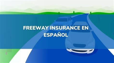 Freeway Insurance En Espanol F