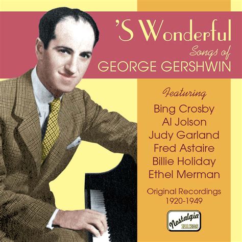 S Wonderful Songs Of George Gershwin 1929 1949 Nostalgia Naxos