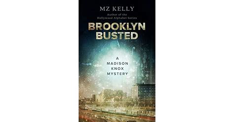 Brooklyn Busted A Madison Knox Mystery Book Four By Mz Kelly