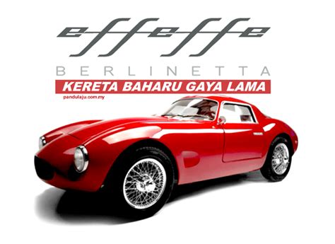 Effeffe Berlinetta Mampukah Kereta Baharu Gaya Klasik Ini Pikat Pembeli