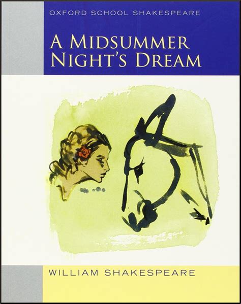 A Midsummer Nights Dream Oxford School Shakespeare Series Edited By