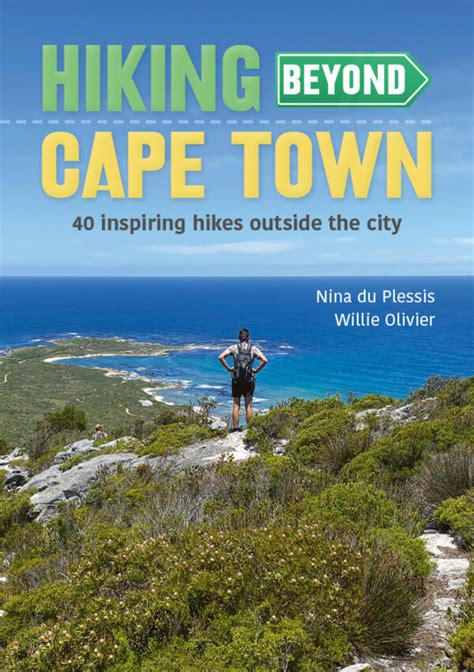 Hiking Beyond Cape Town 40 Inspiring Hikes Outside The City Kirstenbosch Bookshop