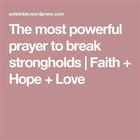 The Most Powerful Prayer To Break Strongholds Power Of Prayer