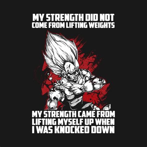 Famous dragon ball z quotes. Check+out+this+awesome+'Strength+-+DBZ'+design+on+@TeePublic! | Anime dragon ball, Dragon ball ...