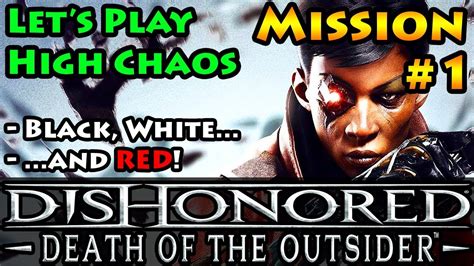 Dishonored Death Of The Outsider High Chaos Mission 1 Youtube