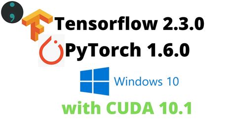 Install TensorFlow GPU And PyTorch With CUDA On Windows 10 Anaconda