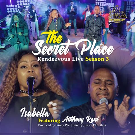 Isabella Secret Place Rendezvous Live Season 3 Featuring Anthony Kani