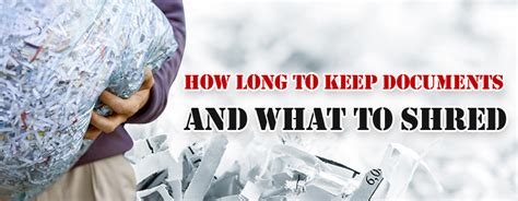 How Long Should You Keep Documents And What To Shred Shred