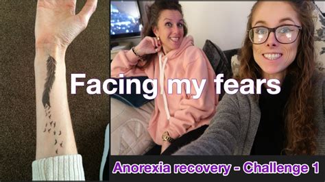 Facing My Fears Anorexia Recovery Challlenge 1 Youtube